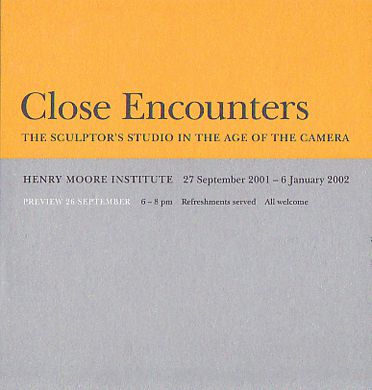 Close Encounters: The Sculptor's Studio in the Age of the Camera 