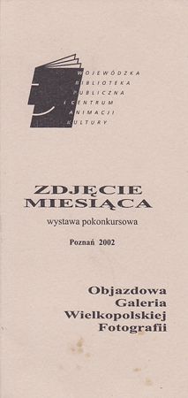 Zdjecie Miesiaca/ Wystawa pokonkursowa/ Poznan 2002 
